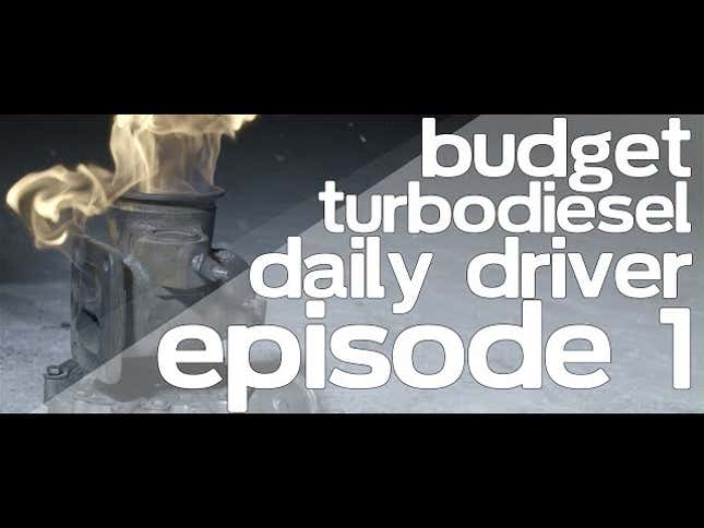 "Budget Turbodiesel Daily Driver" Is The Build Show For You