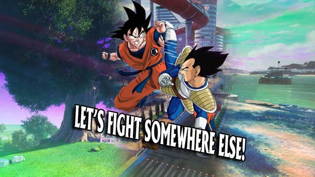 A screen graphic shows Goku fighting Vegeta with the text Let’s Fight Somewhere Else! beneath them. 