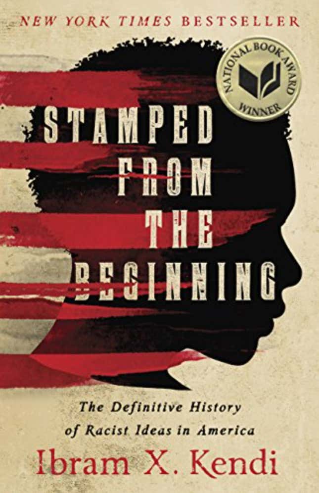 Stamped From The Beginning: The Definitive History of Racist Ideas in America – Ibram X. Kendi