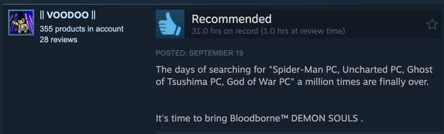 A screenshot of a Steam review reading, "The days of searching for 'Spider-Man PC, Uncharted PC, Ghost of Tsushima PC, God of War PC' a million times are finally over. It's time to bring Bloodborne™ DEMON SOULS."