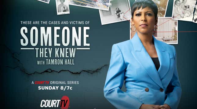 Image for article titled Someone They Knew with Tamron Hall is Your New True Crime Obsession