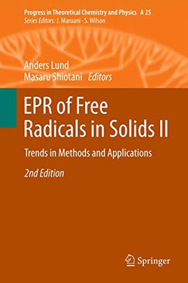 Image for article titled EPR of Free Radicals in Solids II: Trends in Methods and Applications (Progress in Theoretical Chemistry and Physics, Now 94.28% Off