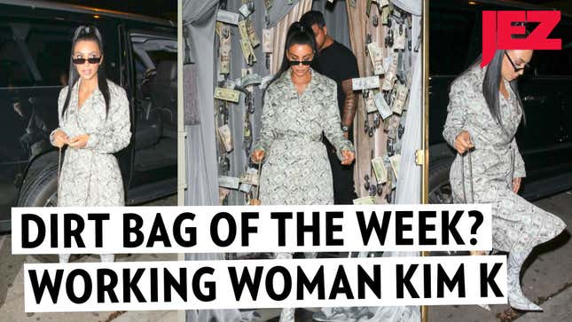 Dirt Bag of the Week: Working Woman Kim Kardashian