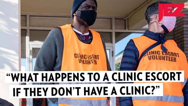 Overturning Roe v. Wade Will Fundamentally Change Clinic Escorting