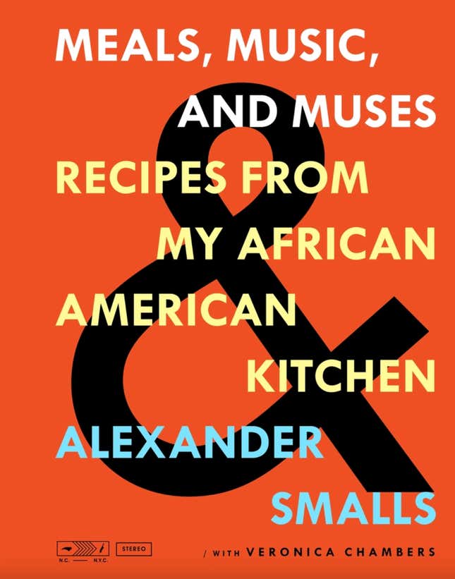 Meals, Music, and Muses: Recipes From My African American Kitchen – Alexander Smalls