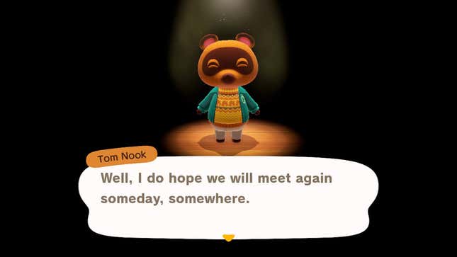 Tom Nook smiles warmly in a dark room with a single spotlight shining above his head. His text reads, "Well, I do hope we will meet again someday, somewhere."