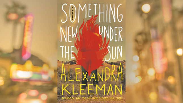 <i>Chinatown</i> meets climate change in Alexandra Kleeman’s <i>Something New Under The Sun</i>