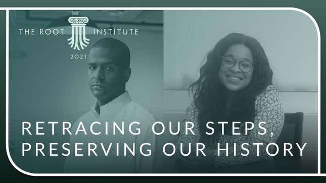The Root Institute 2021: Retracing Our Steps, Preserving Our History