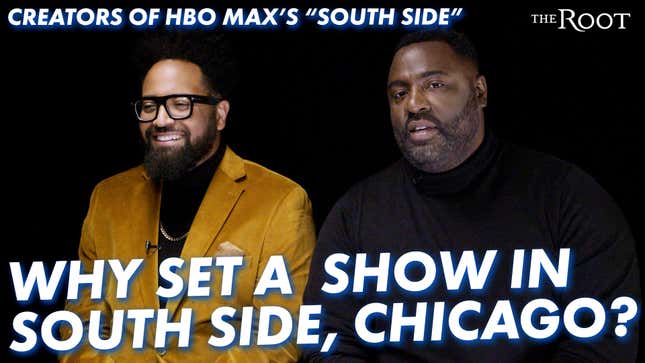Why the Creators of HBO Max's <i>South Side</i> Chose To Focus On This Section of Chicago