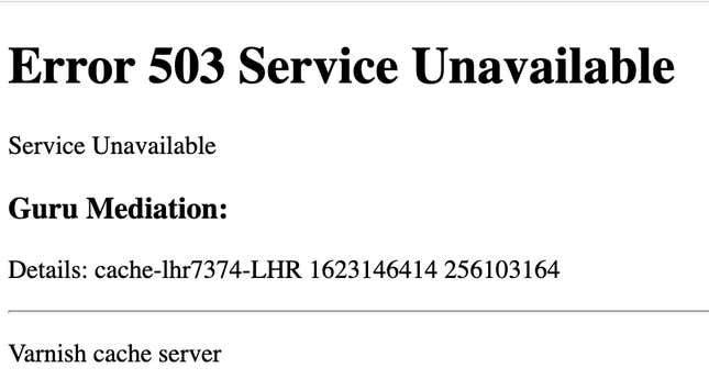 A screenshot of what qz.com looked like during the internet outage. The text reads: Error 503 Service Unavailable. Service Unavailable. Guru Mediation: Details: cache-lhr7374 LHR 1623146414 256103164. Varnish cache server