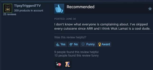 Steam review that reads "I don't know what everyone is complaining about. I've skipped every cutscene since ARR and I think Wuk Lamat is a cool dude."