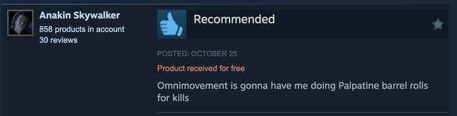 A Steam review reading, "Omnimovement is gonna have me doing Palpatine barrel rolls for kills."