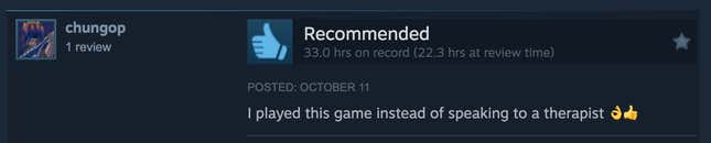 A Steam review reading, "I played this game instead of speaking to a therapist (okay emoji followed by a thumbs up emoji)."