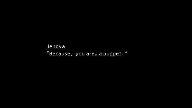 Jenova taunts Cloud by calling him a puppet.