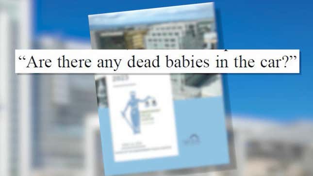 Image for article titled San Jose Cops Caught Asking Drivers, &#39;Are There Any Dead Babies In The Car?&#39;
