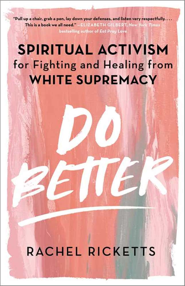 Do Better: Spiritual Activism for Fighting and Healing from White Supremacy, Rachel Ricketts