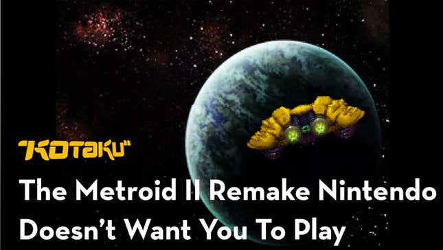 The <i>Metroid II</i> Remake Nintendo Doesn't Want You To Play