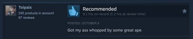 A Steam review reading, "Got my ass whooped by some great ape."