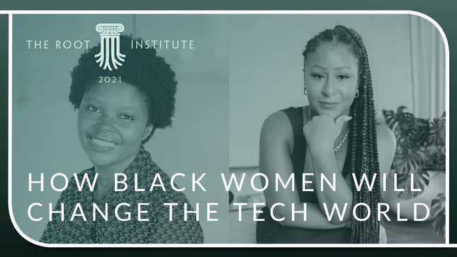 The Root Institute 2021: How Black Women Will Change the Tech World