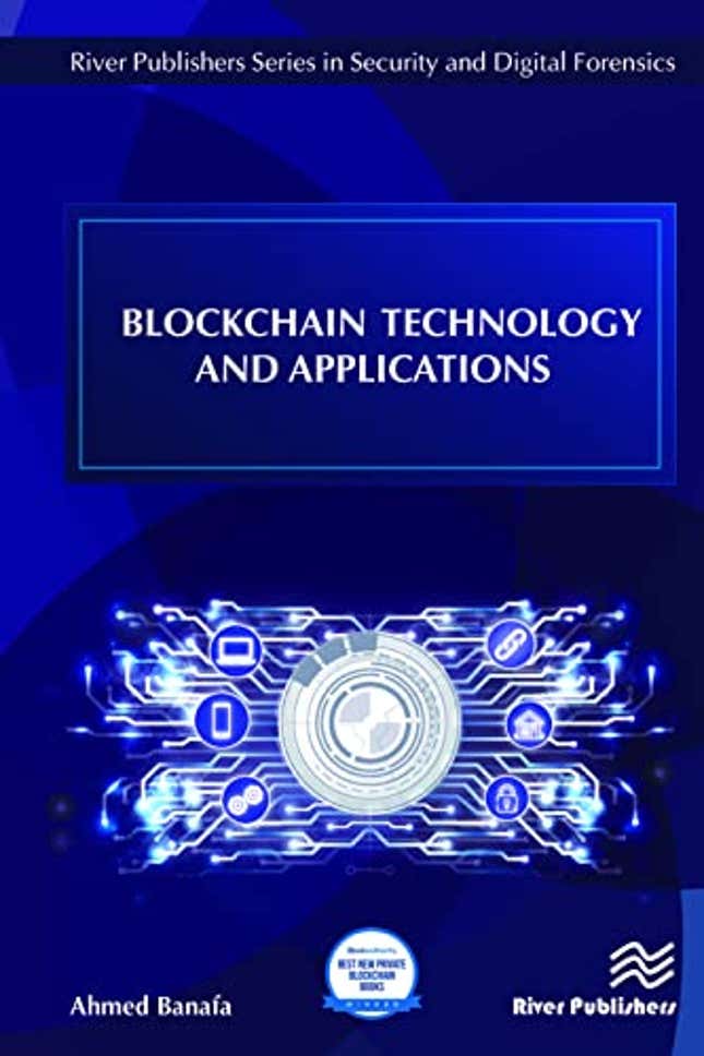 Image for article titled Blockchain Technology and Applications (River Publishers Series in Security and Digital Forensics), Now 95.13% Off