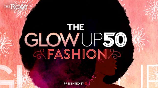 The Glow Up 50 2021: Meet the Phenoms of Fashion