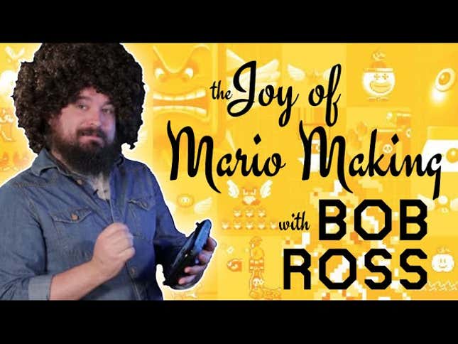 Bob Ross And The Joy Of <i>Super Mario Making</i>