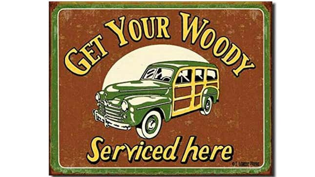 "Get Your Woody Serviced Here" sign