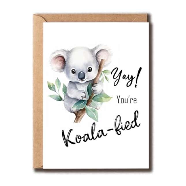 Image for article titled NTGifts You&#39;re Koala-Fied Card, Now 20% Off