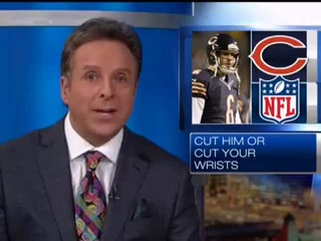 Chicago Sports Anchor To Bears: Drop Jay Cutler, Or Kill Yourselves