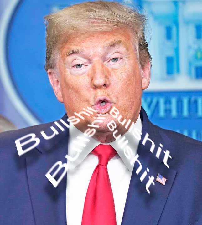 You Know What's More Stupid Than Trump Saying The World Will Be Back To Normal In Three Weeks? Listening To Him