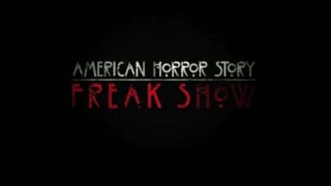 <em>American Horror Story: Freak Show</em> Finally Has an Official Air Date