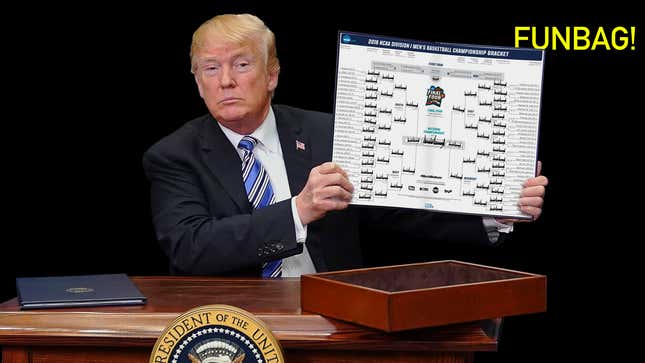Image for article titled Let’s Pick Trump’s Final Four For Him