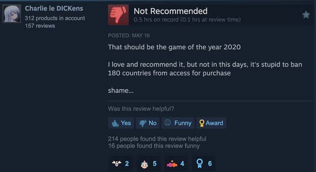 wrote a Steam review "This should have been a game I loved and recommended in 2020, but not anymore, banning 180 countries from buying Dishonored is stupid..."