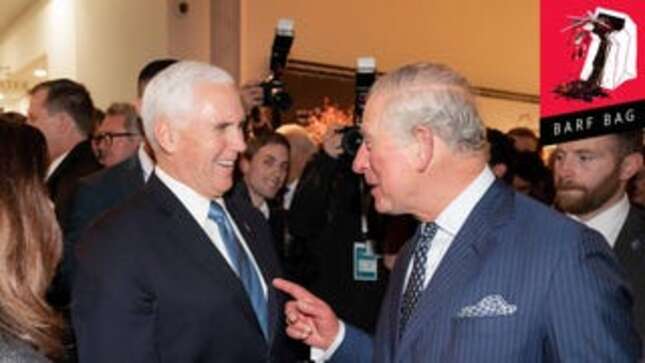 Prince Charles Sucks Just as Much as Mike Pence