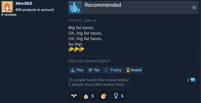 Steam review that reads "Big fat tacos, oh, big fat tacos, Oh, big fat tacos, So big!"