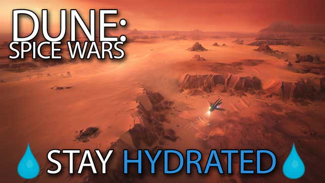 In <i>Dune: Spice Wars </i>The Spice Must Flow But Remember To Hydrate