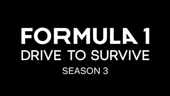 Image for article titled Formula One: Drive to Survive Season 3: The Good, The Bad, And The Ugly