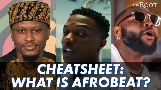 Cheatsheet: What Is Afrobeats?