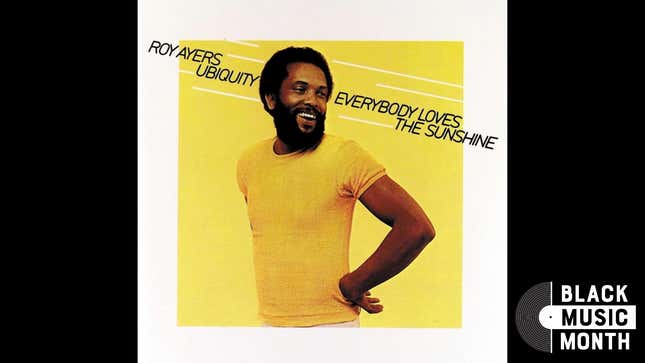 Image for article titled 30 Days of Musical Blackness With VSB, Day 26: Roy Ayers Ubiquity &#39;Everybody Loves the Sunshine&#39;