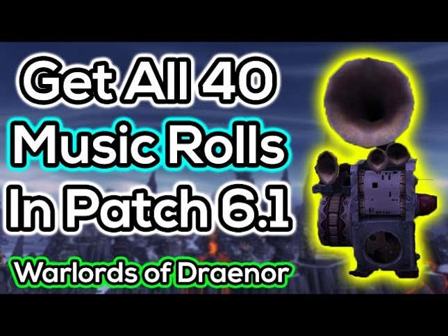 How To Get All The <i>World of Warcraft </i>Garrison Jukebox Music Rolls