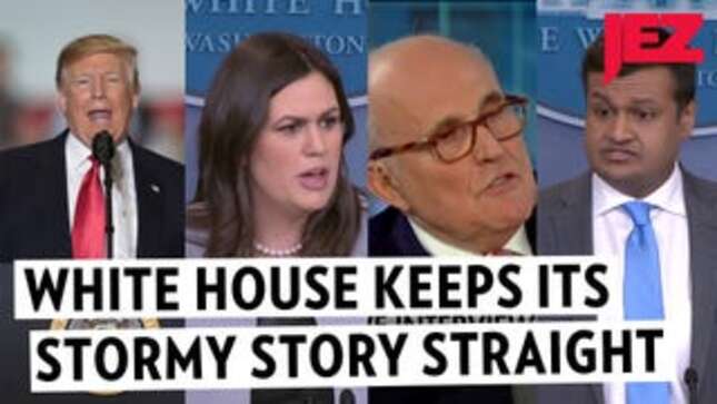 Please Enjoy This Montage of the White House Doing a Great Job Keeping Its Stormy Story Straight