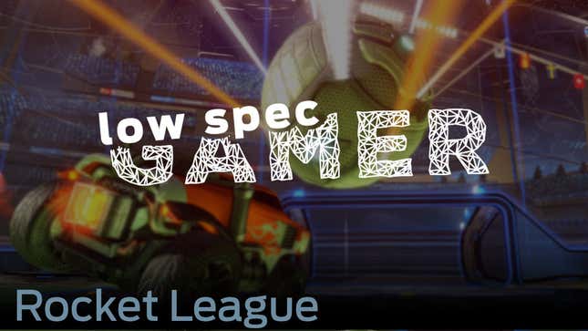 <i>Rocket League</i> On Super-Low Specs Looks Like A PS1 Game