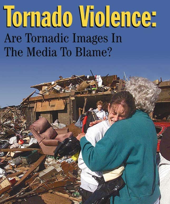 Image for article titled Tornado Violence: Are Tornadic Images In The Media To Blame?