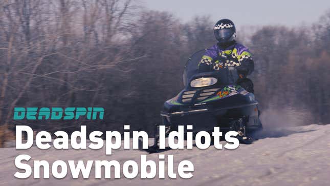 OH MY GOD SNOWMOBILING RULES DROP EVERYTHING YOU HAVE NOW AND BUY A SNOWMOBILE OR ELSE SPEND THE REST OF YOUR LIFE ONLINE LIKE A LOSER<em></em>