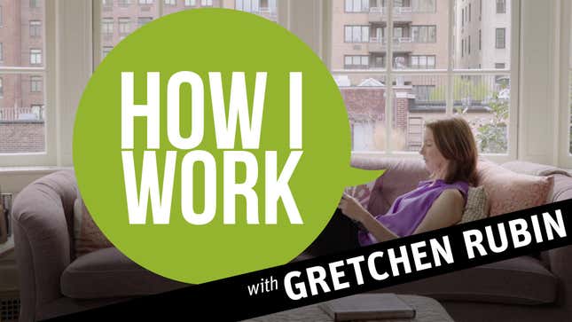 I'm Gretchen Rubin, and This Is How I Work