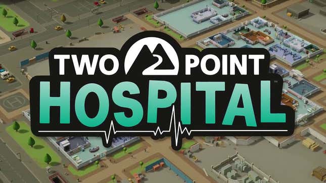 <i>Two Point Hospital</i> Is A Cure For What Ails Ya