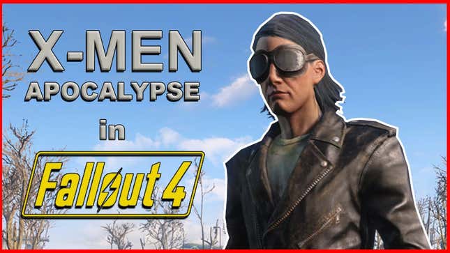 <i>X-Men: Apocalypse</i>'s Finest Moment Recreated In <i>Fallout 4</i>