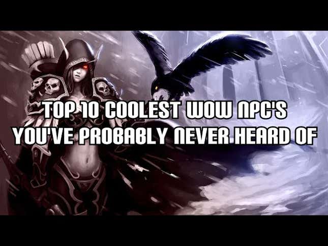 The Ten Coolest Unknown NPCs In <i>World of Warcraft</i>