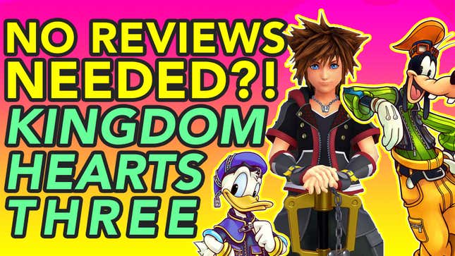 <i>Kingdom Hearts III</i> Is An Unreviewable Video Game<em></em>