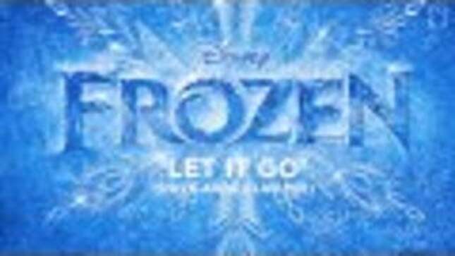 'Let It Go' Is Now a Club Anthem And It Is Genius
